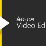 Icecream Video Editor Pro İndir – Full v3.17 Türkçe