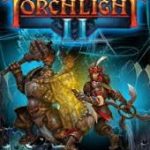 Torchlight 2 İndir – Full PC